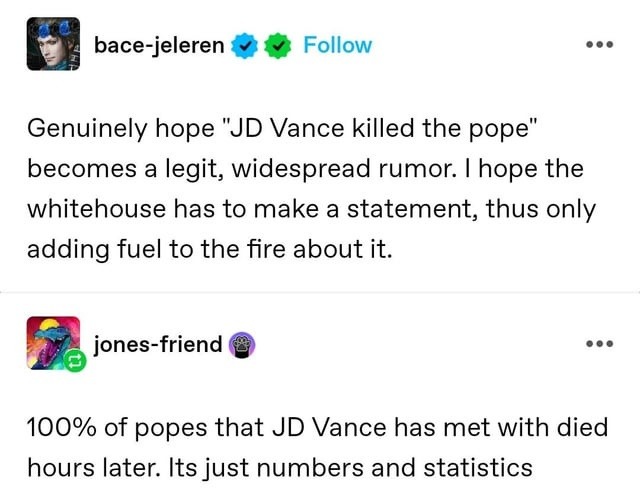Rumor: JD Vance killed the Pope. Stats don’t lie - meme