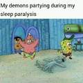 I have a friend who has sleep paralysis.