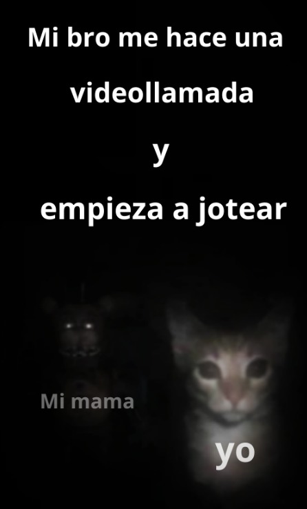 estaba paralizado con mucho miedo y no me podia mover - meme
