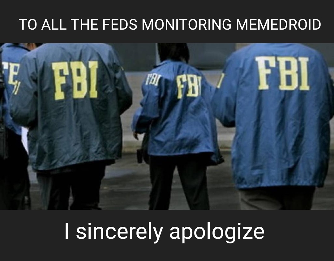 Prove you are not a fed in the comments - meme