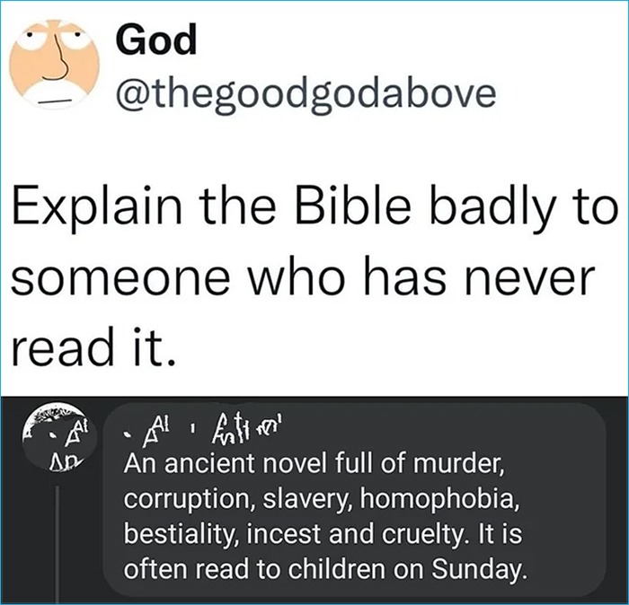 Explain the Bible badly to someone who has never read it. - meme