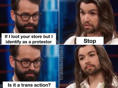 If I loot your store, but I identify as a protester...  - meme