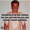 Getting a tan be like