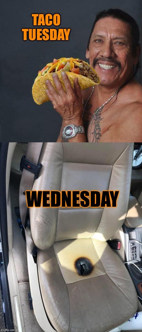 When Taco Tuesday just keeps going - meme