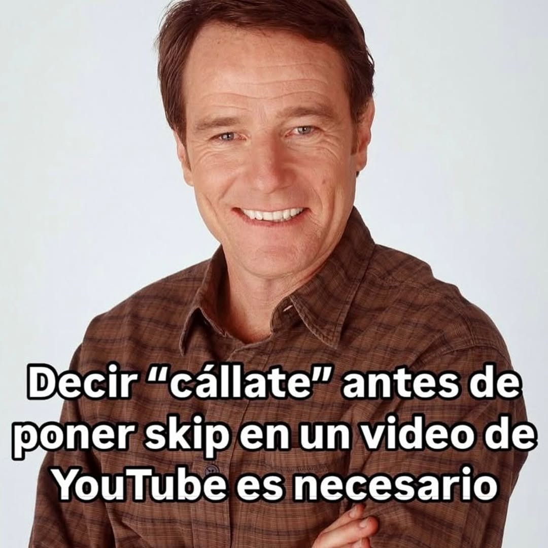 Decir cállate antes de saltar el anuncio es parte del ritual - meme