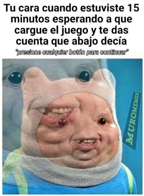 esperé 15 min por mi error - meme