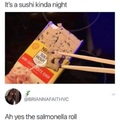 Mmmm sushi