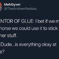 I eat glue out of vaginas