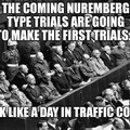 Nuremberg trials MUST happen. The original Nuremberg Trails were due to a regional slaughter of innocent individuals. The next trials will be due to a worldwide slaughter.