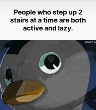 Two steps at a time: lazy ambition unlocked - meme