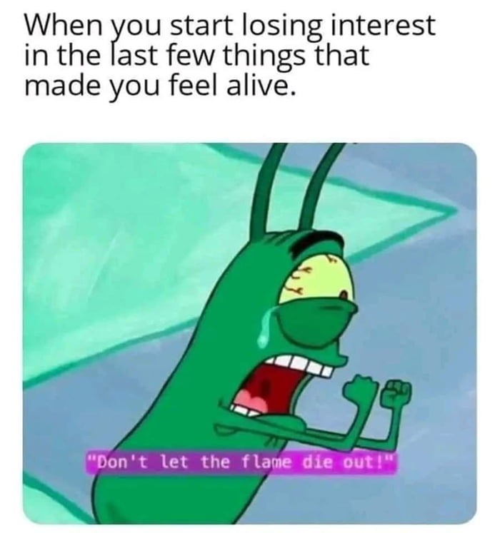 I can't enjoy anything anymore - meme