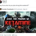 Over 700 pounds of ketamine meme