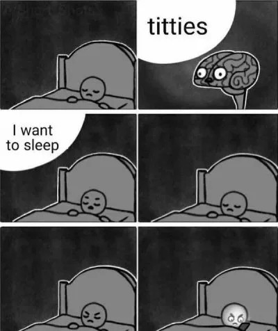 I want to sleep with titties - meme