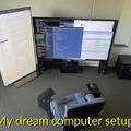My dream computer setup