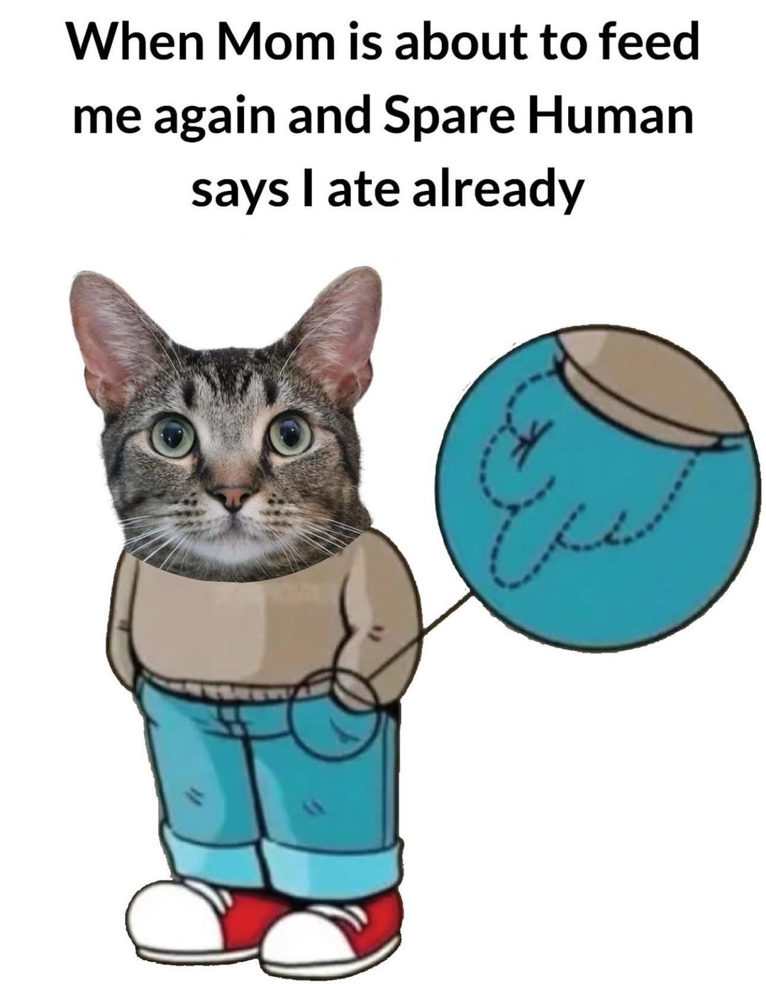 When mom's about to feed you again but someone snitches - meme