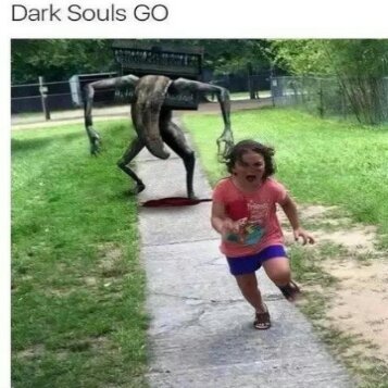 Dark souls GO - meme