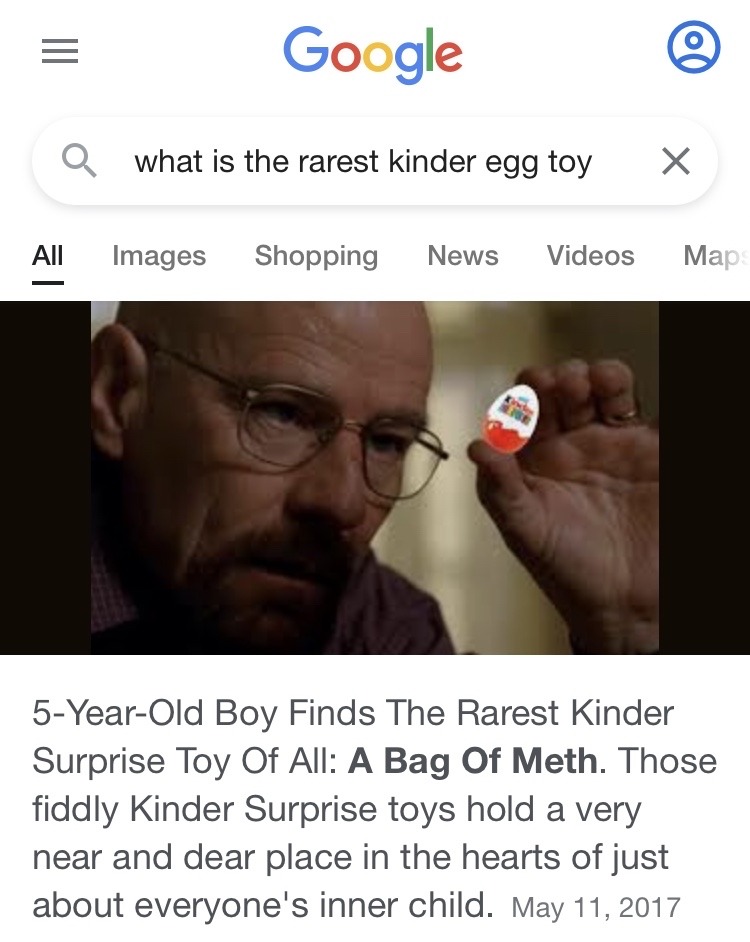 If I found meth in my kinder egg I'd be so happy - meme
