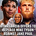 Ryan Garcia would replace Mike Tyson against Jake Paul