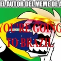 You're going to brazil