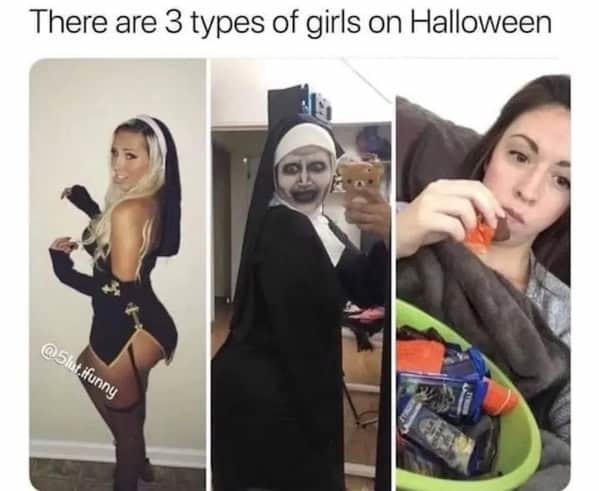There’s 3 types of girls on Halloween, fight me - meme