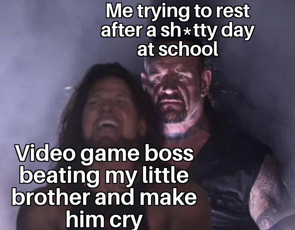 video games boss make my brother cry - meme