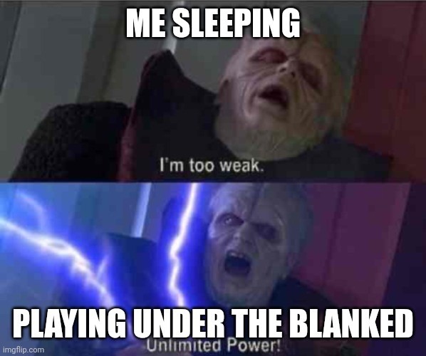 when you sleep under the blanket - meme