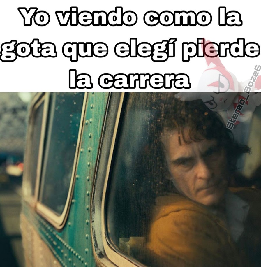 Era eso u otra gota se comía a la maldita (a Comegalleticasfrias le gusta ver gotas) - meme