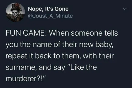 Fun game: Name a baby, get a true crime callback - meme
