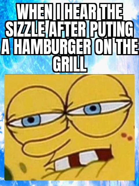 Mmmm hamburger - meme