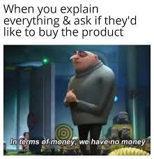 I have no money  - meme