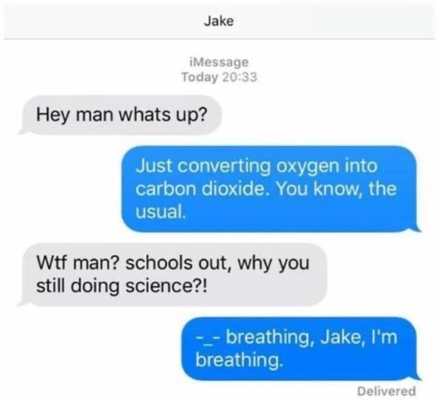 Just breathing, the usual - meme