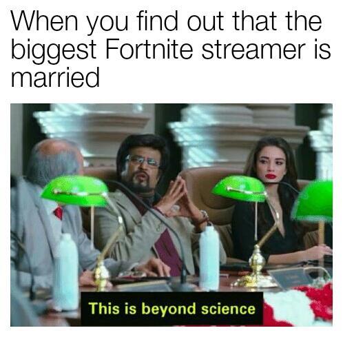 Who tf married a Fortnite streamer - meme