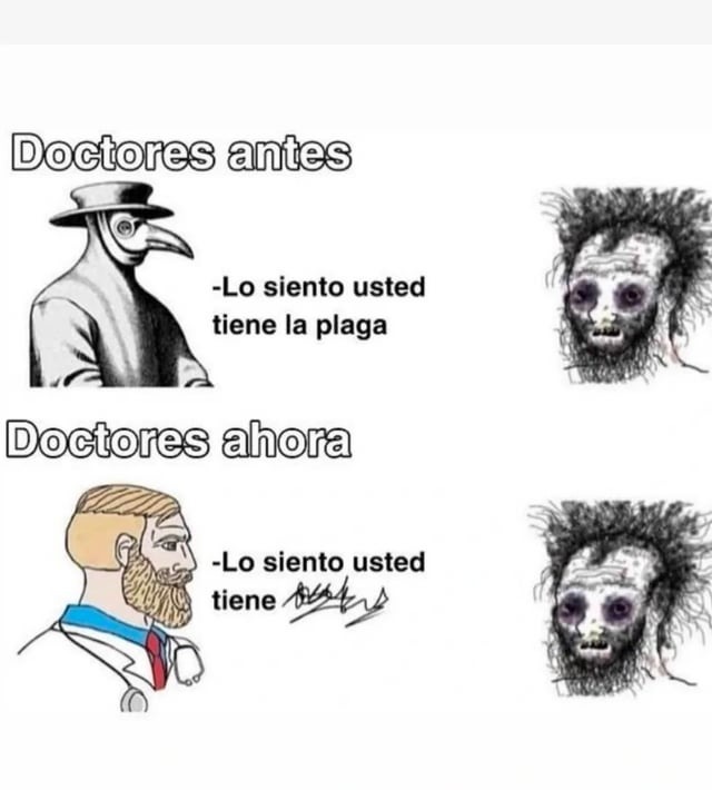Doctores de la peste negra vs doctores ahora - meme