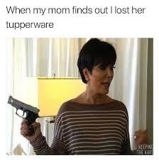 I remember I used to leave my mom’s Tupperware in my lunchbox, but I never brought home my lunch box so it stayed there for weeks. - meme