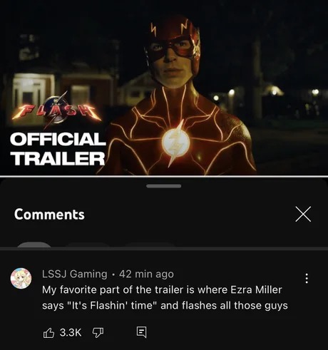 it's flashin time comment in the youtube trailer of the flash
