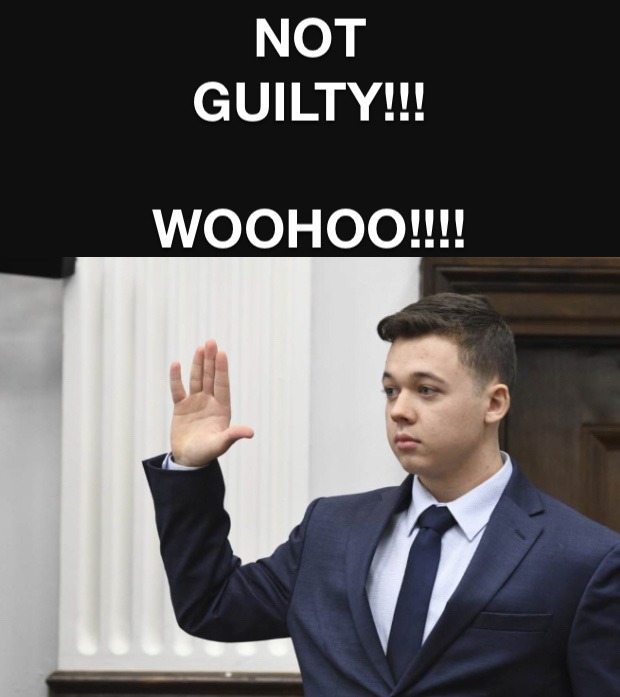 The hero known as Kyle H. Rittenhouse has been found not guilty!!! - meme