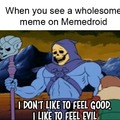 *sad skeletor noises*