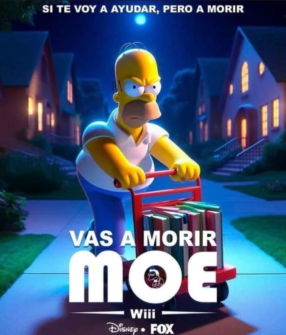 Voy a matar a Moe - La Película - meme