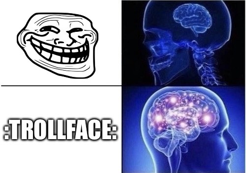 Dédicace à ceux qui mettent :trollface: - meme