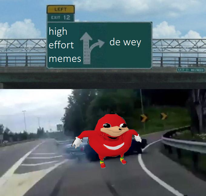 Everybody Knows De Wae - meme