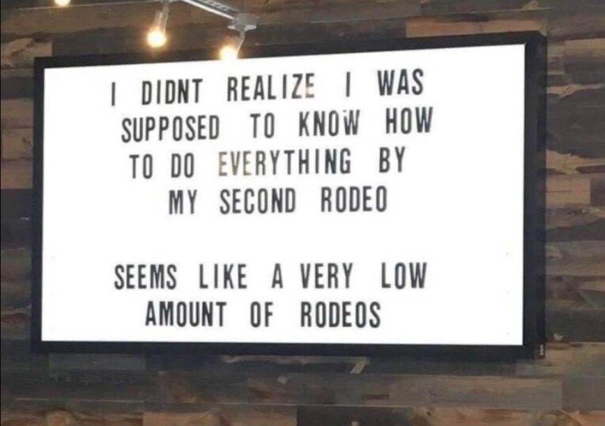 Not my first rodeo - meme