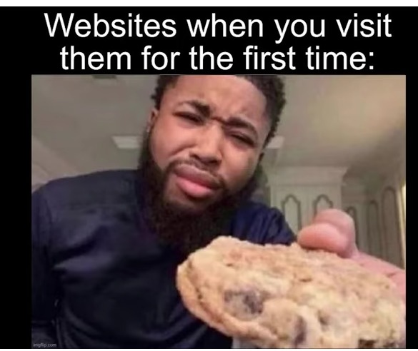 Except all cookies????? - meme