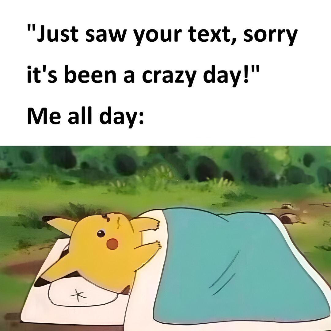 It's been a crazy day! - meme