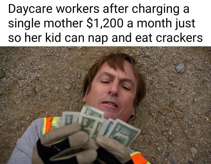 Charging $1,200 a month for naps and crackers is insane - meme
