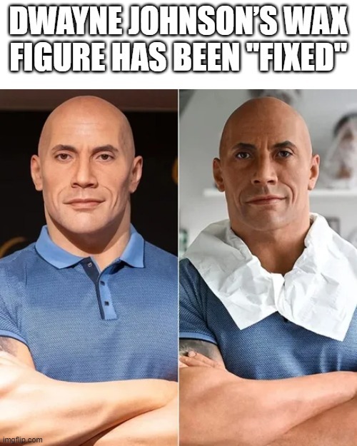 Dwayne Johnson wax figure - Meme by BenBluel :) Memedroid