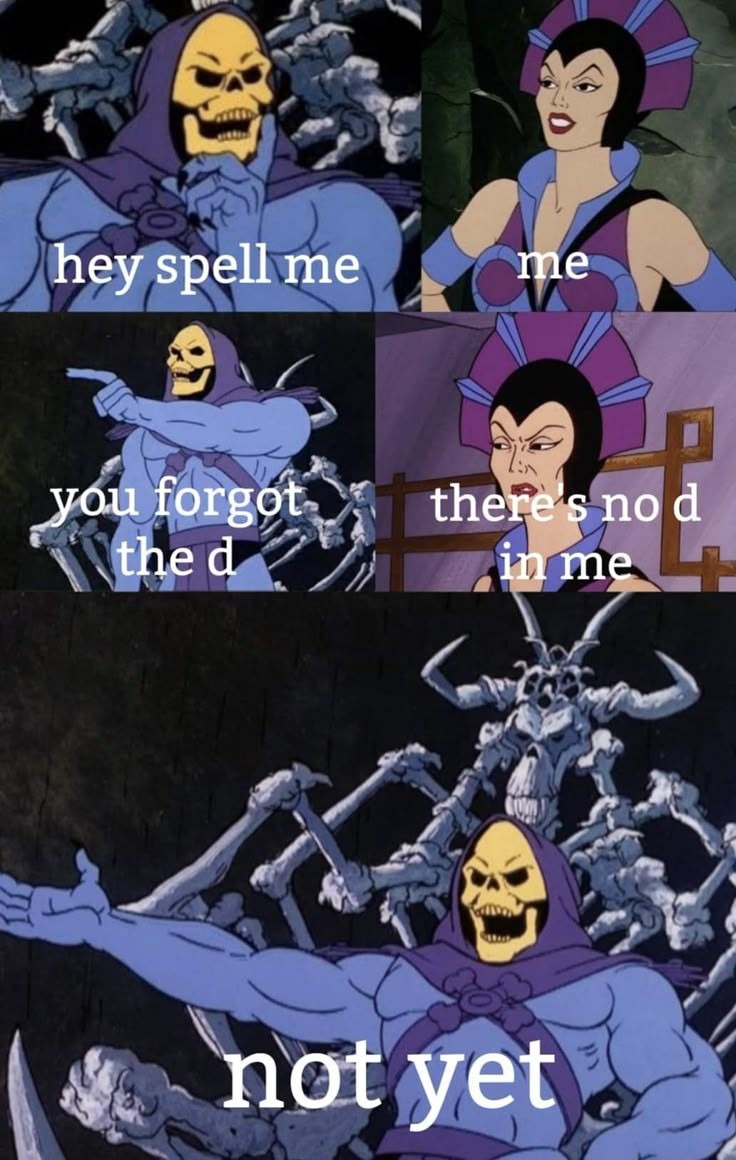 Soon, you'll never forget it - meme