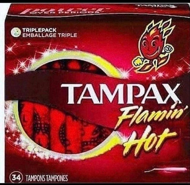 Tampax Flammin hot - meme