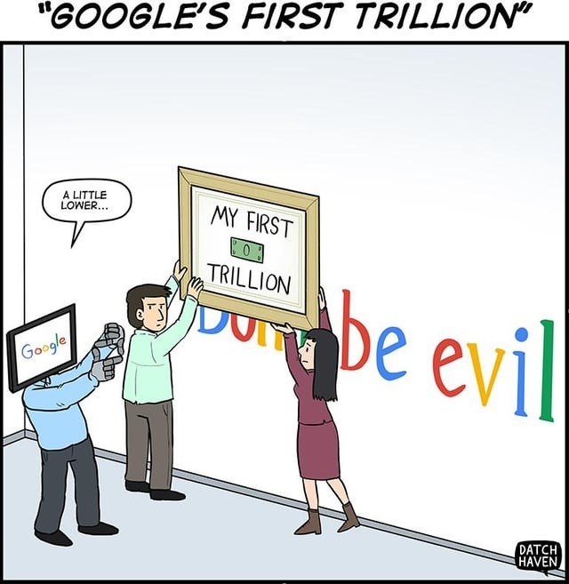 Google's first trillion, not evil just misunderstood - meme