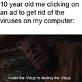 I was looking at memes when i saw a virus remover ad... that’s where idea struck