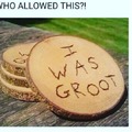 I was Groot